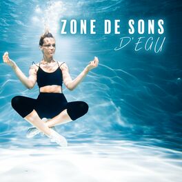 Album cover of Zone de Sons d'Eau: Bruit Blanc des Sons de l'Eau pour la Méditation et le Sommeil
