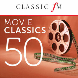 Album cover of 50 Movie Classics by Classic FM