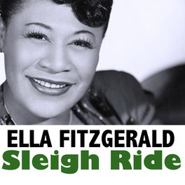 Ella Fitzgerald Sleigh Ride Lyrics And Songs Deezer