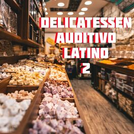 Album cover of Delicatessen Auditivo Latino Vol. 2