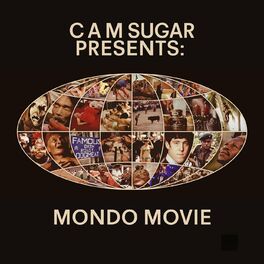 Album cover of CAM Sugar presents: Mondo Movie