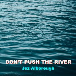 Album cover of Don't Push the River