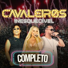 Album cover of Cavaleiros: Inesquecível Completo (Ao Vivo)