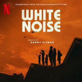 Album cover of White Noise (Soundtrack from the Netflix Film)