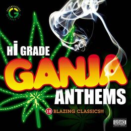 Album cover of Hi Grade Ganja Anthems
