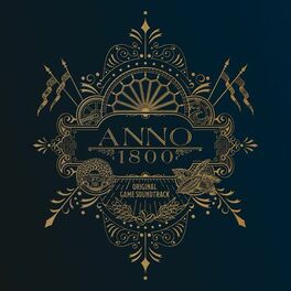 Album cover of Anno 1800 (Original Game Soundtrack)