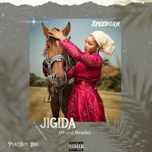 Speedorh Jigida Waist Bead lyrics and songs Deezer