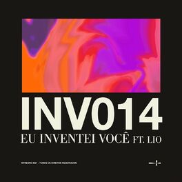 Album cover of INV014: EU INVENTEI VOCÊ (feat. Lio)
