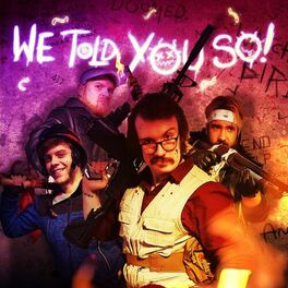 Album cover of We Told You So (feat. Shwabadi, Rustage & Connor Quest!)