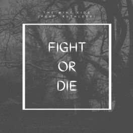 Album cover of Fight or Die (feat. Ruthless)