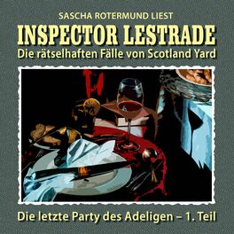 Album cover of Die rätselhaften Fälle von Scotland Yard, Folge 23: Die letzte Party des Adeligen 1. Teil