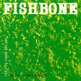 Playlist: The Very Best of Fishbone - Fishbone, Album