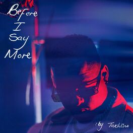 Album cover of Before I Say More