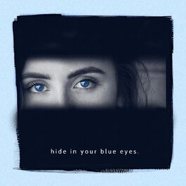 Album cover of Hide in Your Blue Eyes