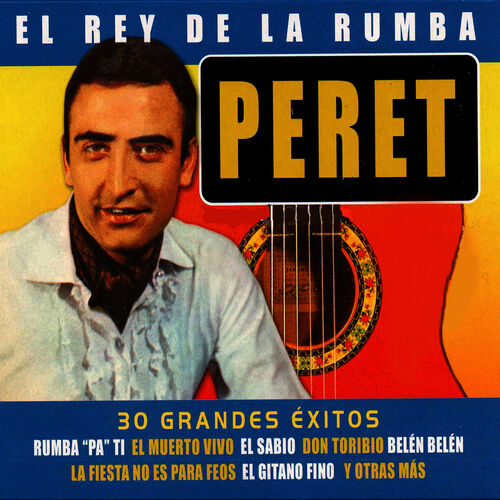 God donor minimum Peret - El Rey de la Rumba: lyrics and songs | Deezer