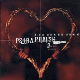 Album cover of Petra Praise, Vol. 2 (We Need Jesus)