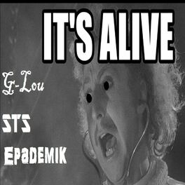 Album cover of It's Alive (feat. STS & Epademik)