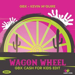 Album cover of Wagon Wheel (with Kevin McGuire) [Cash for Kids Edit]
