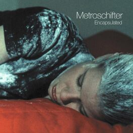 Album cover of Metroschifter Encapsulated