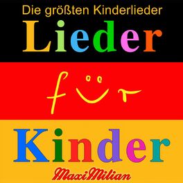 Album cover of Lieder für Kinder: Die größten Kinderlieder aller Zeiten