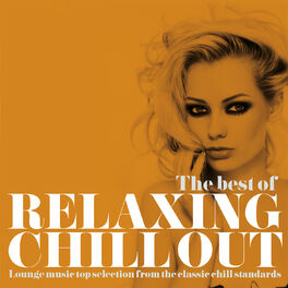 Album cover of The Best of Relaxing Chill Out (Lounge Music Top Selection from the Classic Chill Standards)