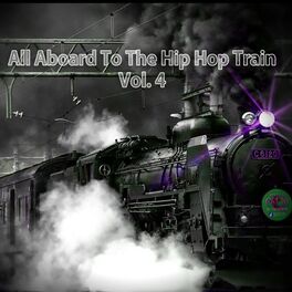 Album cover of All Aboard to the Hip Hop Train, Vol. 4