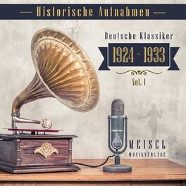 Album cover of Historische Aufnahmen, Vol. 1 (Deutsche Klassiker 1924-1933)
