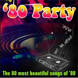Album cover of 80 Party - The 80 Most Beautiful Songs of 80