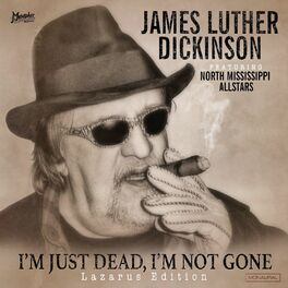 Album cover of I'm Just Dead, I'm Not Gone (Lazarus Edition)