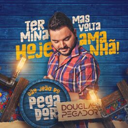 Album cover of São João do Pegador: Termina Hoje Mas Volta Amanhã