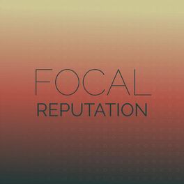 Album cover of Focal Reputation