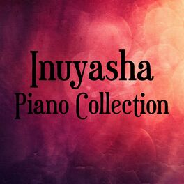 Album cover of Inuyasha Piano Collection