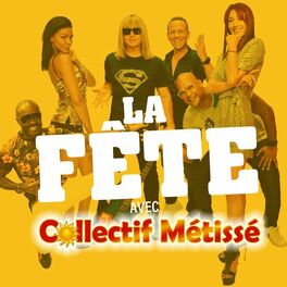 Album cover of La Fete avec Collectif Métissé