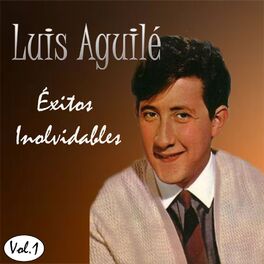 Album cover of Luis Aguilé - Éxitos Inolvidables, Vol. 1