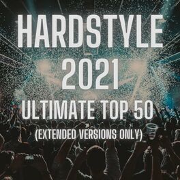 Album cover of Hardstyle 2021 Ultimate Top 50 (Extended Versions Only)