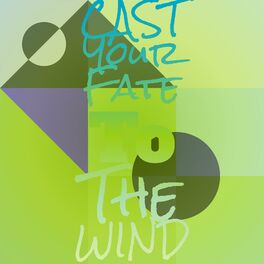 Album cover of Cast Your Fate To The Wind