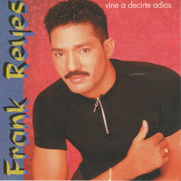 Sobrevivir Apretar operación Frank Reyes: albums, songs, playlists | Listen on Deezer