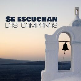 Album cover of Se escuchan las campanas