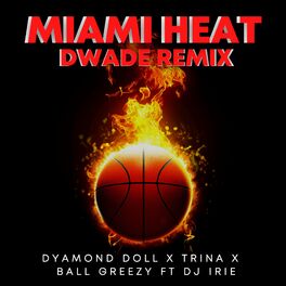 Album cover of Miami Heat (feat. DJ Irie) (Dwade Remix)