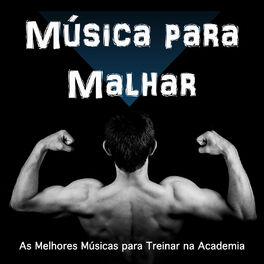 Album cover of Música para Malhar: As Melhores Músicas para Treinar Na Academia