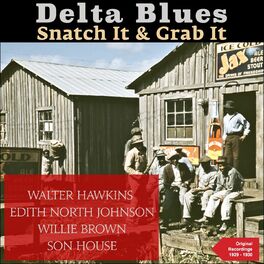 Album cover of Snatch It & Grab It (Delta Blues - Original Recordings 1929 - 1930)