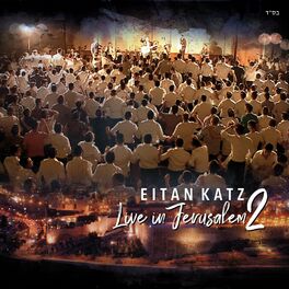 Eitan Katz - Live in Jerusalem 2: lyrics and songs | Deezer