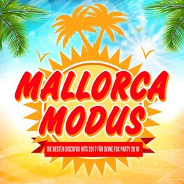 Album cover of Mallorca Modus - Die besten Discofox Hits 2017 für deine Fox Party 2018