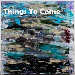Album cover of Things To Come