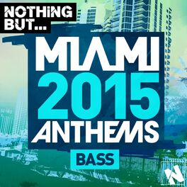 Album cover of Nothing But... Miami Bass 2015