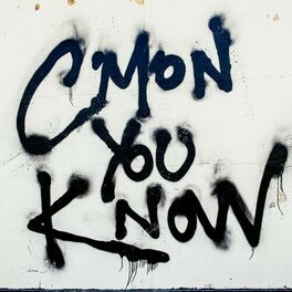 Album cover of C’mon You Know