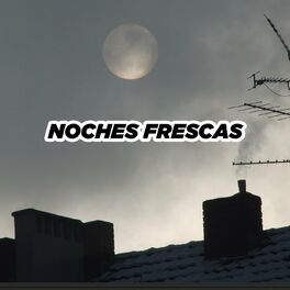 Album cover of Noches Frescas