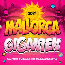 Album cover of Mallorca Giganten 2021 (XXL Party Schlager Hits im Mallorcastyle)