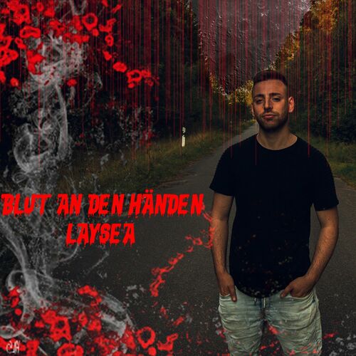 Laysea Blut An Den H Nden Lyrics And Songs Deezer