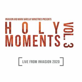 Album cover of Holy Moments Vol. 3 Live From Invasion 2020